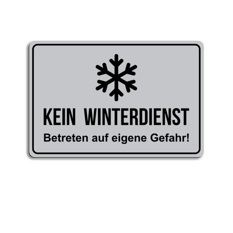 Kein Winterdienst, Betreten auf eigene Gefahr! - silber matt/schwarz
